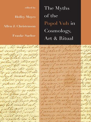 cover image of The Myths of the Popol Vuh in Cosmology, Art, and Ritual